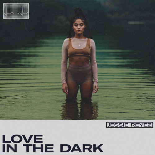 Listen to LOVE IN THE DARK by Jessie Reyez in 2020 playlist online