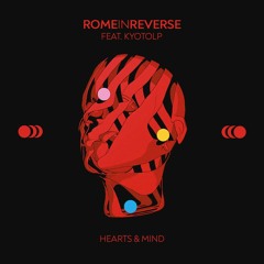 MOTZ Premiere: Rome In Reverse - Hearts & Mind (feat. KYOTOLP)