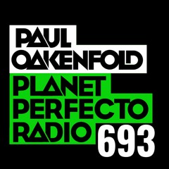 Planet Perfecto 693 ft. Paul Oakenfold