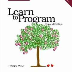 [Read] [EPUB KINDLE PDF EBOOK] Learn to Program, Second Edition (The Facets of Ruby Series) by  Chri