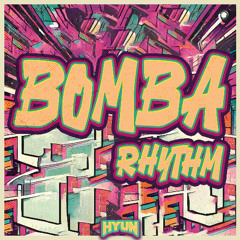Bomba rhythm(Original mix)-HYUN[OUT NOW=BUY]