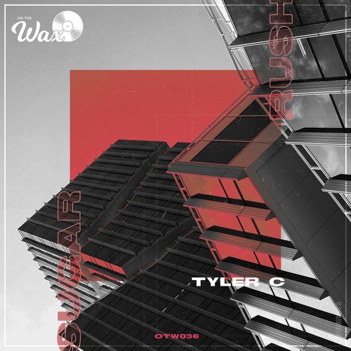 Tyler C - Sugar Rush [Free Download]