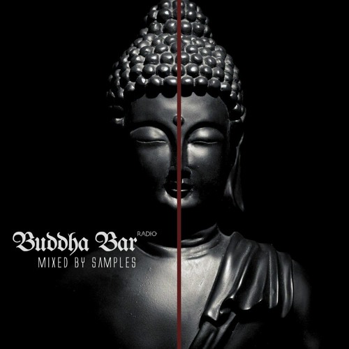 Stream Buddha Bar Radio - Mixed By Samples (RO) 2021 by Samples6 | Listen  online for free on SoundCloud