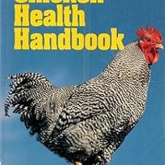 ~Read~[PDF] The Chicken Health Handbook - Gail Damerow (Author),Jeanne Smith DVM (Foreword)