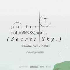 Porter Robinson - Secret Sky 2021 (Live) - HD