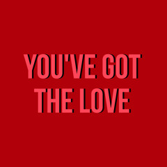 You’ve Got The Love (HXXDN Remix)