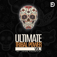 Ultimate Tribal Power Vol. 1  By Juan Valencia (DEMO)