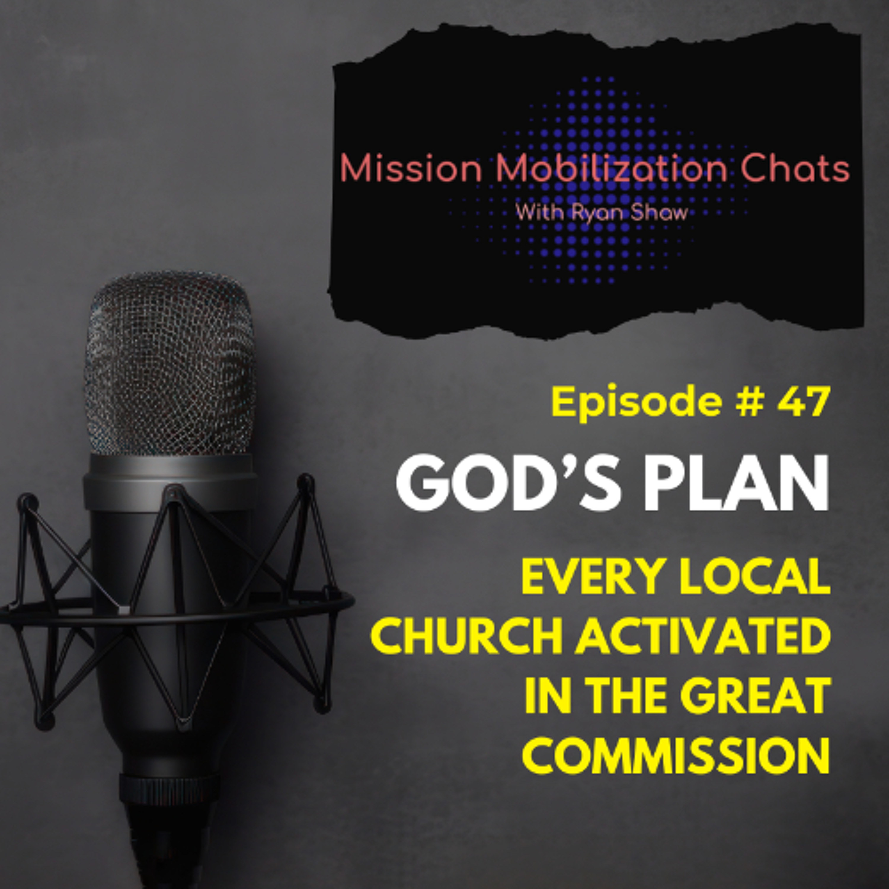 GMMI-Episode 47: Every Local Church Activated In The Great Commission episode artwork