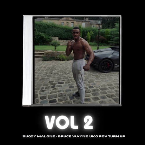 Bugzy Malone - Bruce Wayne ( UKG POV Turn up )