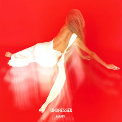 UNDRESSED