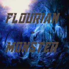 FLOURIAN - MONSTER