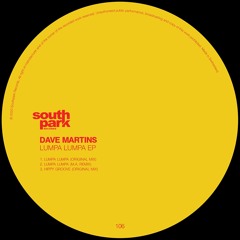 Dave Martins - Lumpa Lumpa EP (Southpark Records 106)