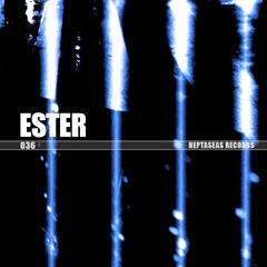 HEPTASEAS 036 - ESTER