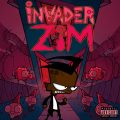 Invader Zim (prod. sladerr x mvmbo)