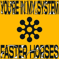 Faster Horses - You’re In My System (Sport Mix)