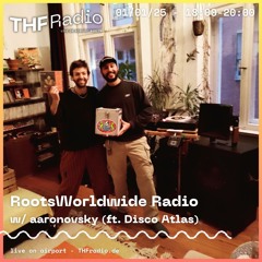 RootsWorldwide Radio #11 w/aaronovsky (ft. Disco Atlas) // 01.01.2025