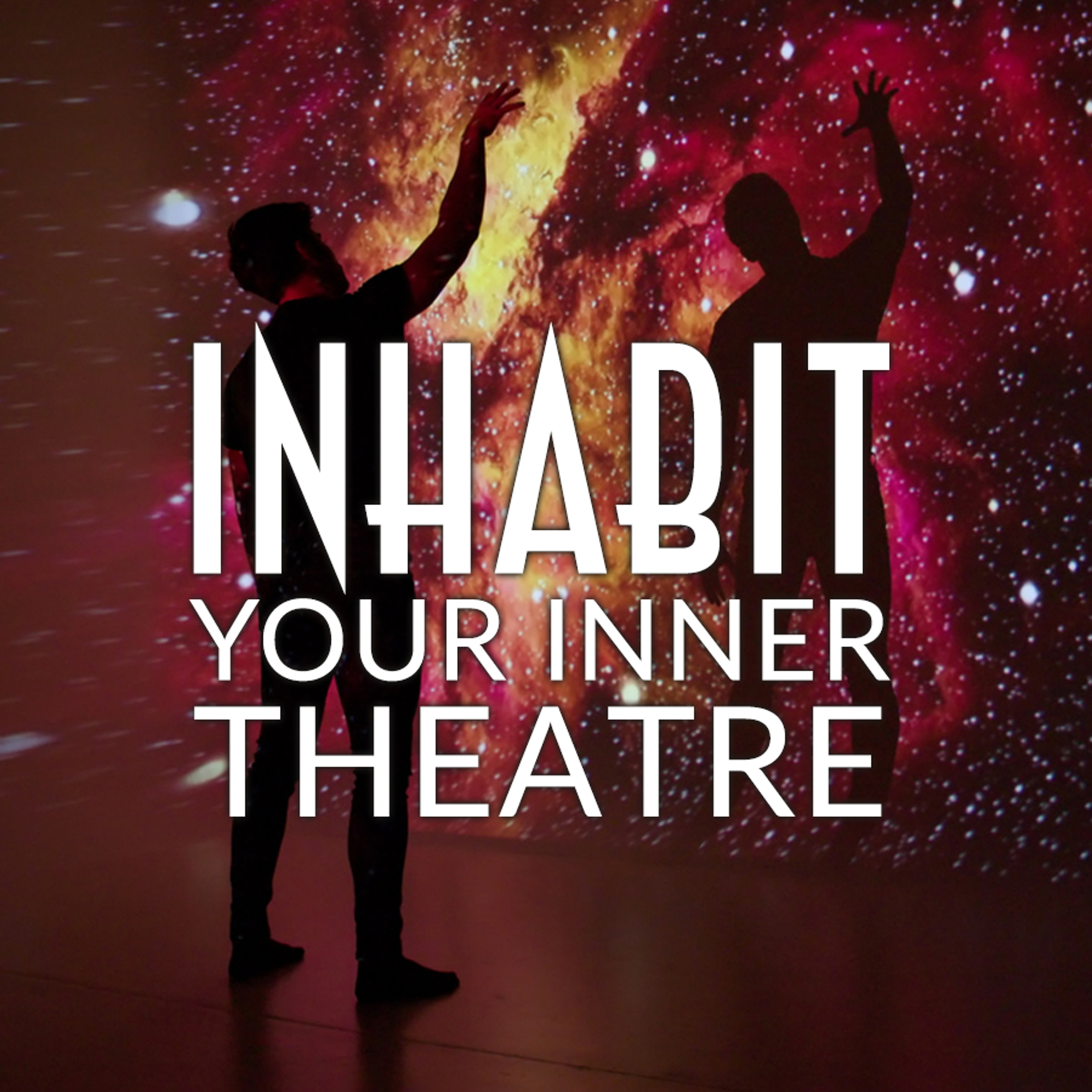 cover of episode Inhabit: Your Inner Theatre — A Cinematic Journey Through Human Development