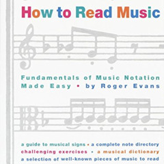 [Get] KINDLE ✉️ How to Read Music: Fundamentals of Music Notation Made Easy by  Roger