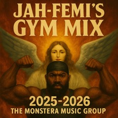 Jah-Femi’s Gym Mix 25-25