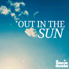 Out In The Sun