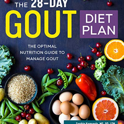 [Get] EPUB 💘 The 28-Day Gout Diet Plan: The Optimal Nutrition Guide to Manage Gout b
