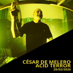 César de Melero 'Acid Terror' Part. I