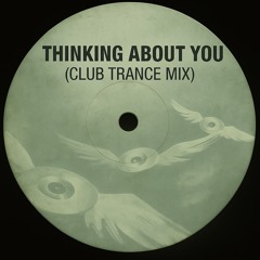 Child Prodigy - Thinking About You (Club Trance Mix) [Free DL]