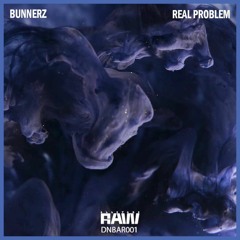 Bunnerz - Real Problem