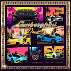 Lamborghini Dreams (The Calmeleon & Bdr!ppyy)