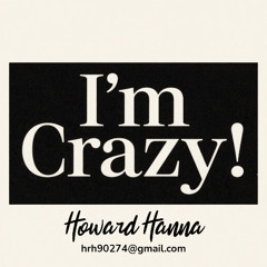 I'm Crazy