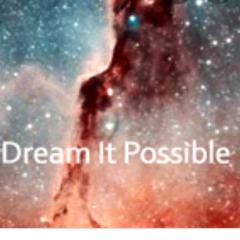 Dream It Possible (High Quality)