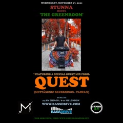 STUNNA Hosts THE GREENROOM With DJ QUEST Guest Mix November 17 2021