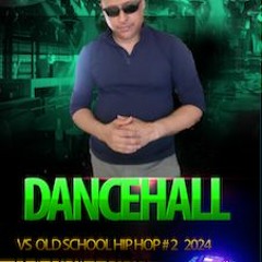 DANCEHALL VS OLD SCHOOL  HIP HOP # 2 DJEDDIELOCO