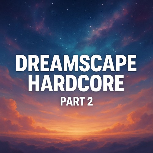 Dreamscape Hardcore 2