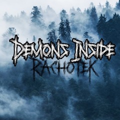 RACH0TEK - Demons Inside