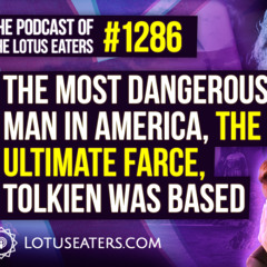 The Podcast of the Lotus Eaters #1286