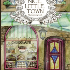 Get PDF 📮 Adult Coloring Book: Nice Little Town by  Tatiana Bogema (Stolova) [KINDLE
