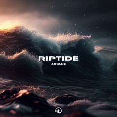 Arcane - Riptide (Techno Version)