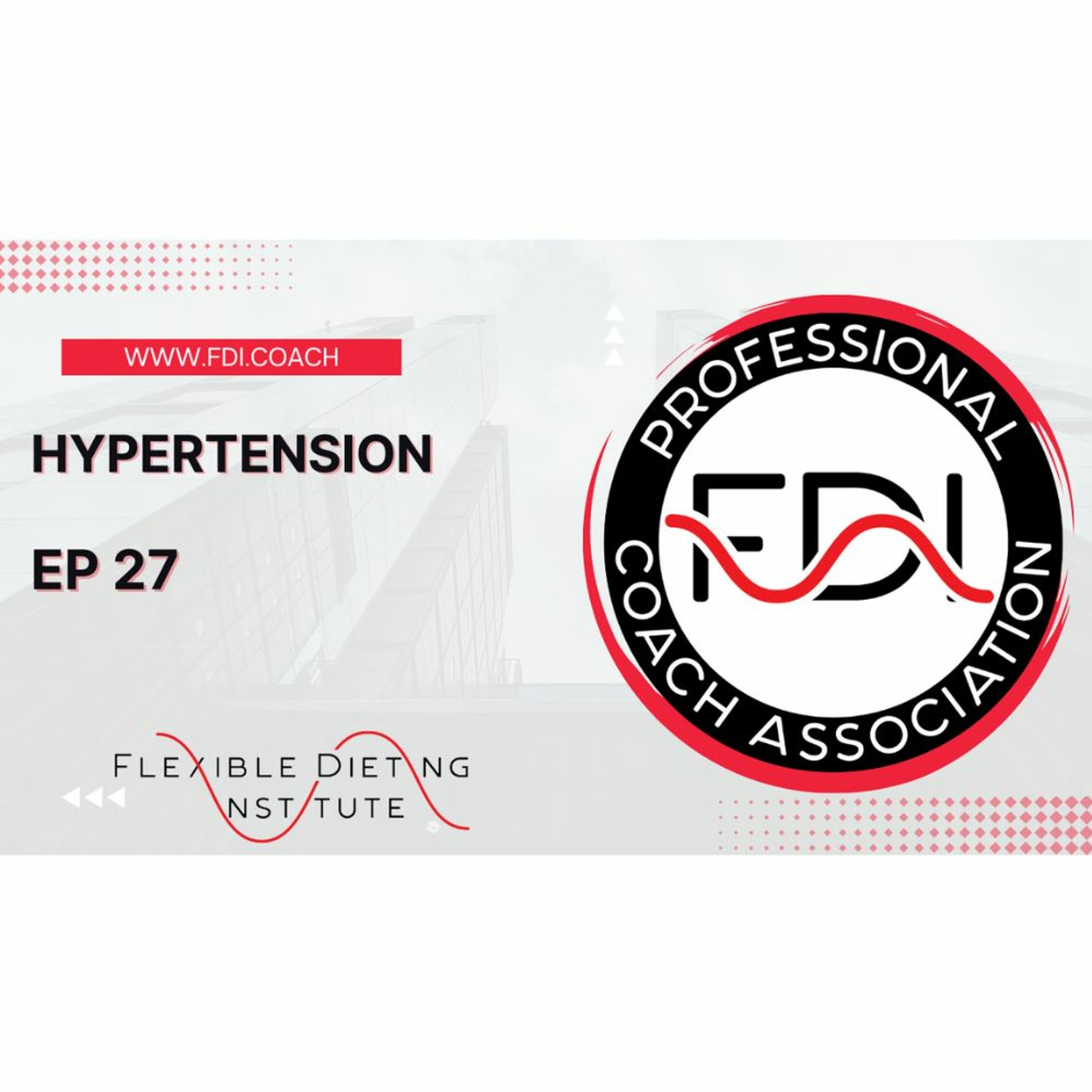 Hypertension - The Flexible Dieting Podcast - Episode 27 episode artwork