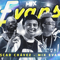 EVAN’S DISCOTECA (PERREO MIX) - O$CAR CHÁVEZ