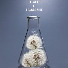 Talakai X Erik Devine - Chemistry [prod. BennyZenn]