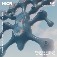 Maximum Euphoria w/ Princess Elf Bar - 25/05/2024