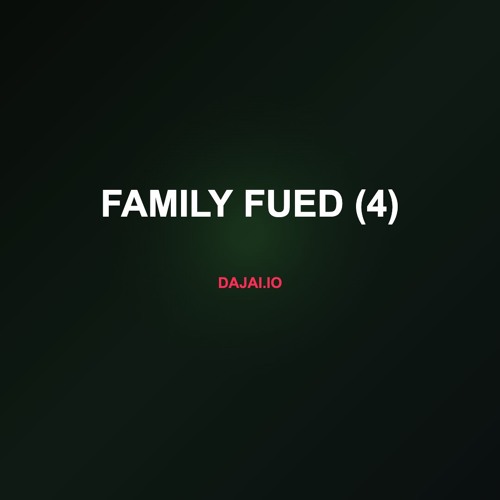 Family Fued (4)