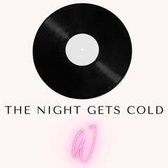 TheNightGetsCold