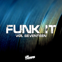 FUNK IT VOL SEVENTEEN (Live on www.fusionradiouk.com)