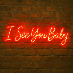 I See You Baby - JDHD Bootleg