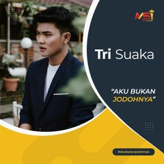 Tri Suaka - Aku Bukan Jodohnya