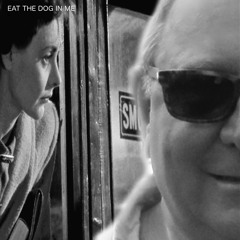 Eat the dog in me