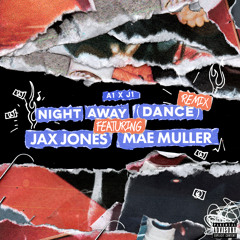 A1 x J1 - Night Away (Dance) (Jax Jones Remix) [feat. Mae Muller]