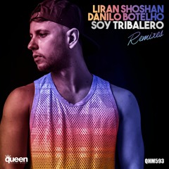 QHM593 - Liran Shoshan & Danilo Botelho - Soy Tribalero (Diego Sampietro Remix)